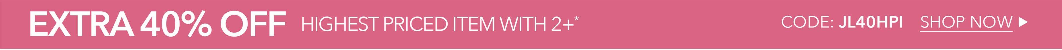 Extra 40% OFF Shop Now