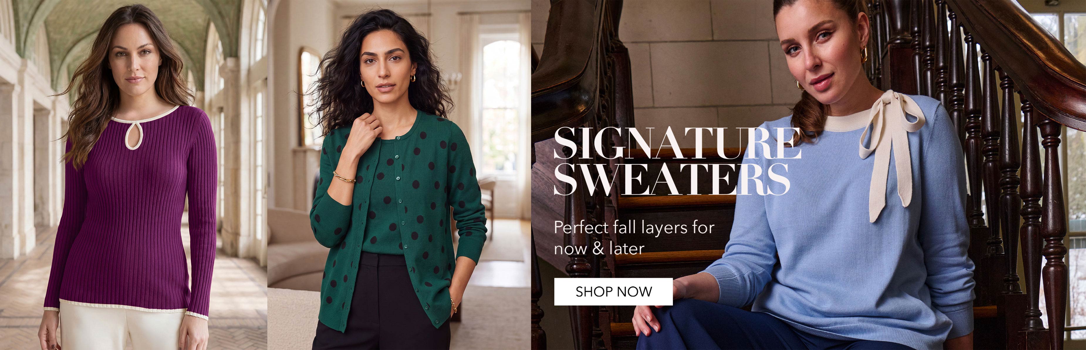 SIGNATURE SWEATERS SHOP NOW