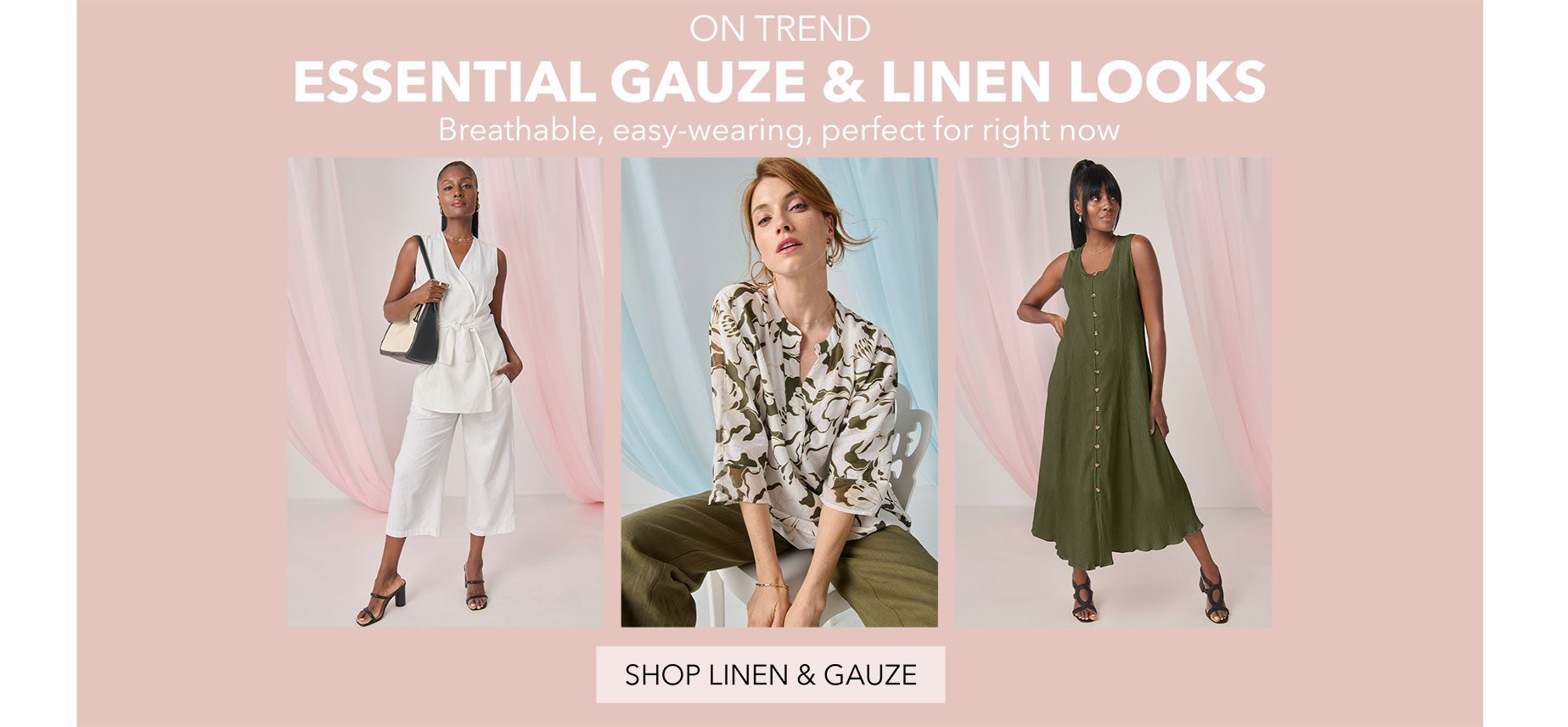 Guaze and Linen Looks