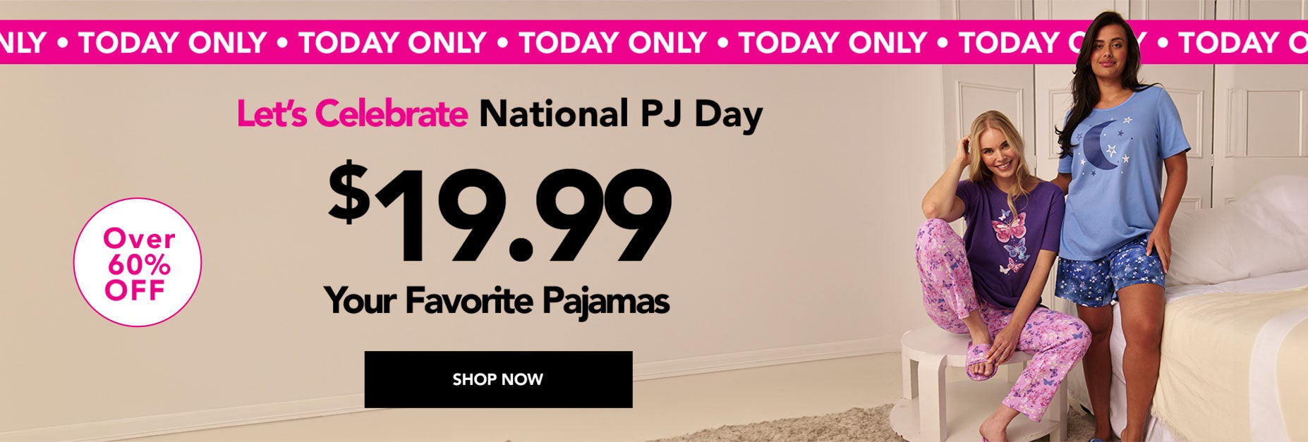 $19.99 Pajamas - Shop Now