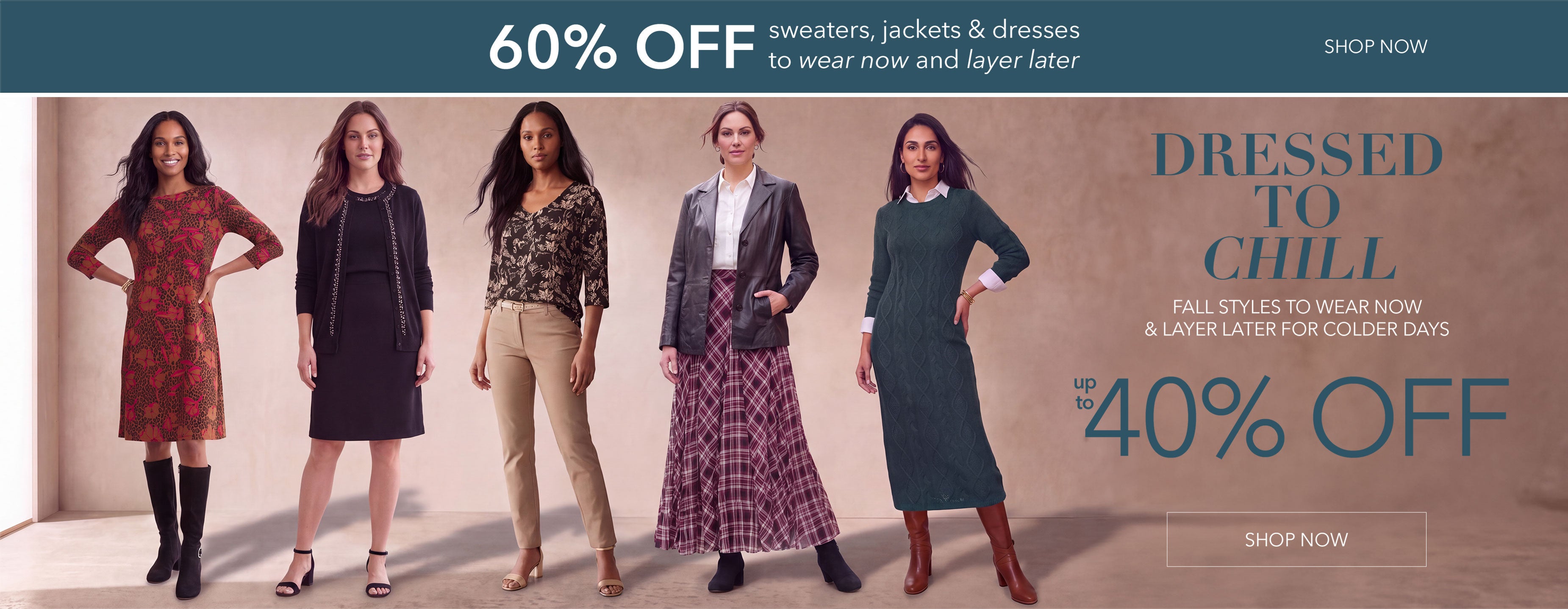 DRESSED TO CHILL 40% OFF SHOP NOW