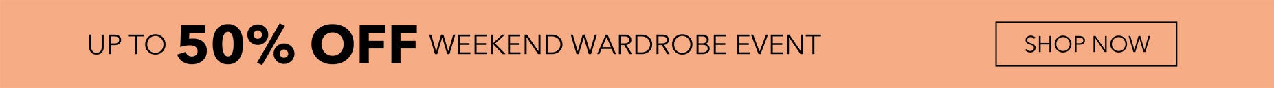 Weekend Wardrobe Event Shop Now