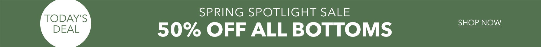 50% OFF ALL BOTTOMS SHOP NOW