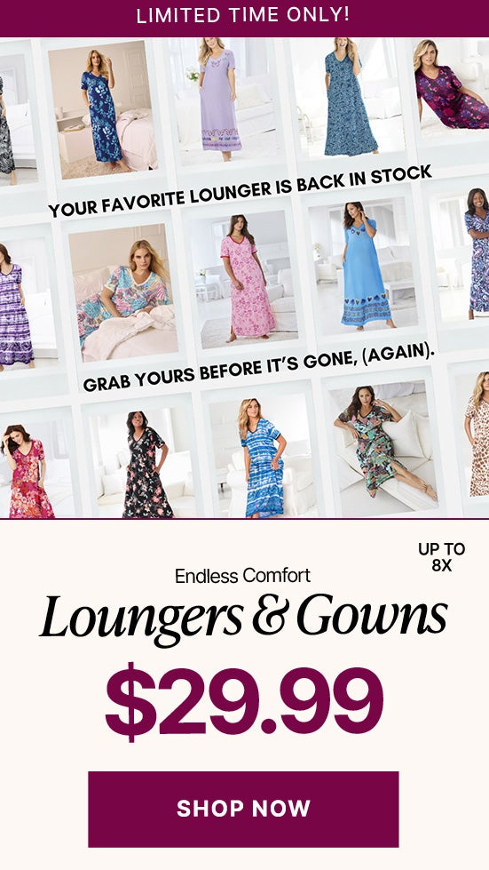 Loungers & Gowns $29.99 Shop Now