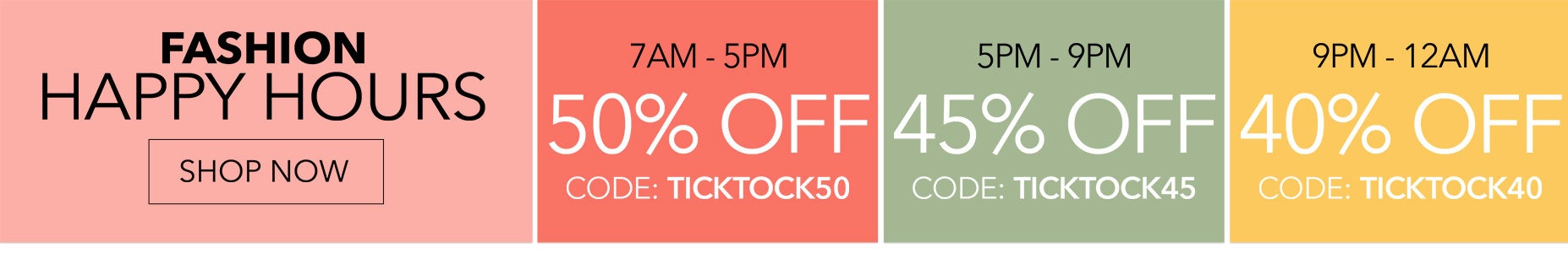 Fashion Happy Hours Shop Now