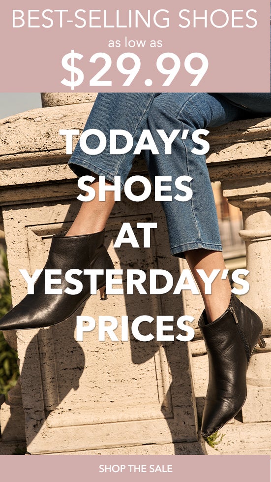 BEST SELLING SHOES $29.99 SHOP THE SALE