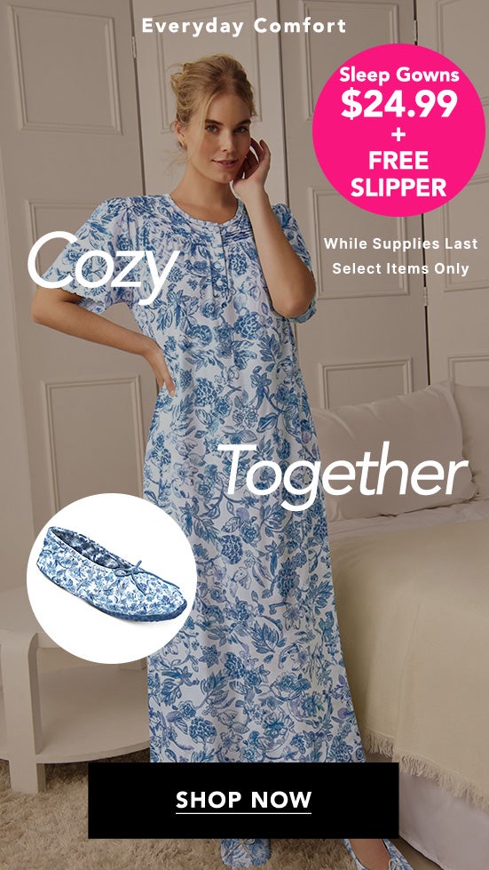 Sleep Gowns $24.99 Shop Now