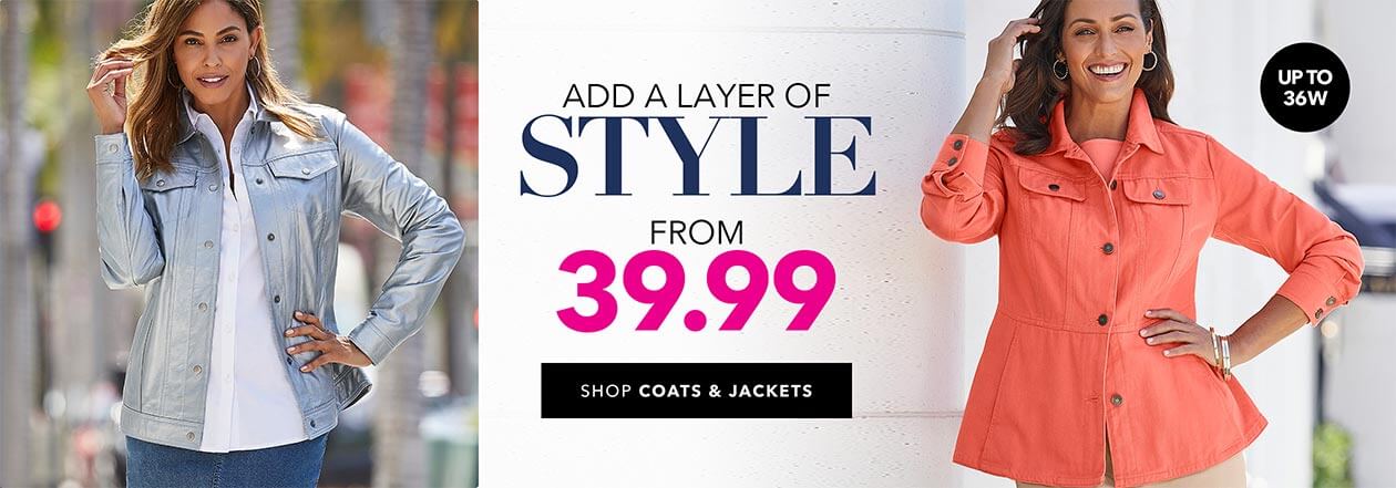 add a layer of style from 39.99 - coats & jackets