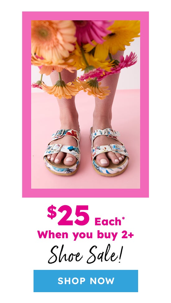 $25 Each Shop Sale Shop Now