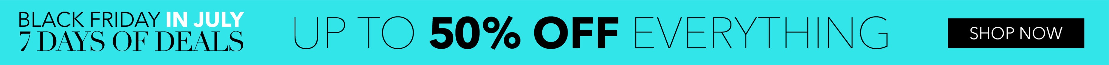 Black Friday Sale Up to 50% Off Shop Now