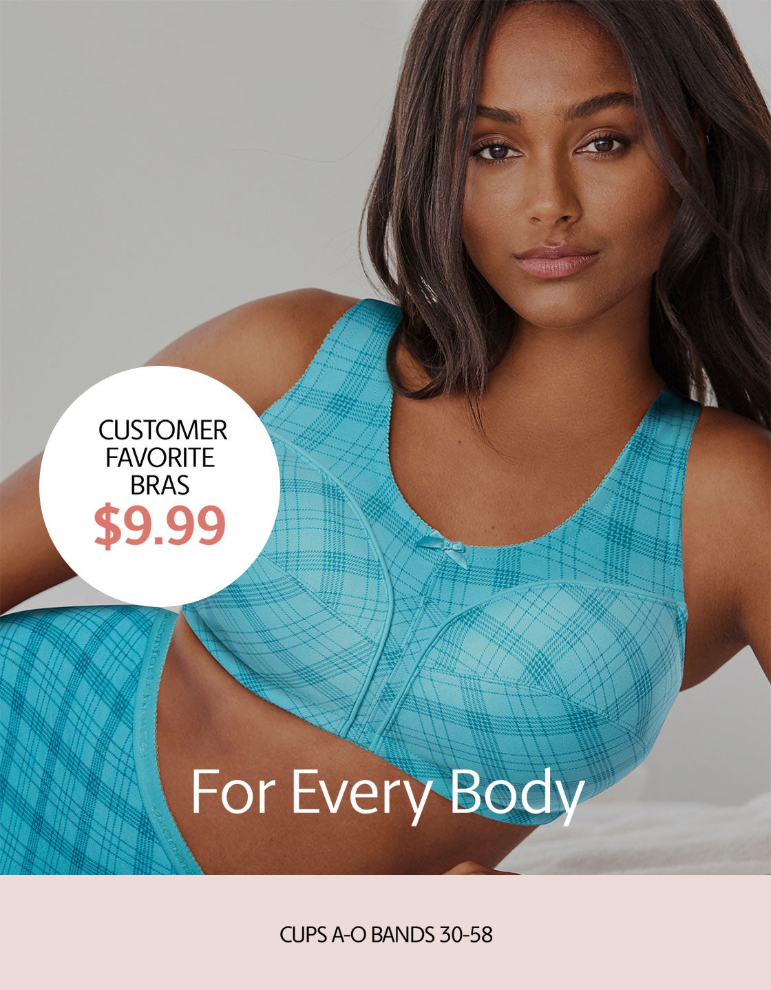 CUSTOMER FAVORITE BRAS $9.99 SHOP INTIMATES