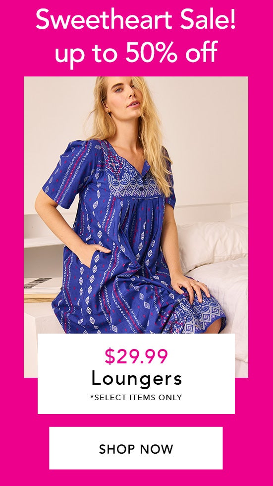 $29.99 Loungers. Sweethear Sale 50% OFF. Shop Now