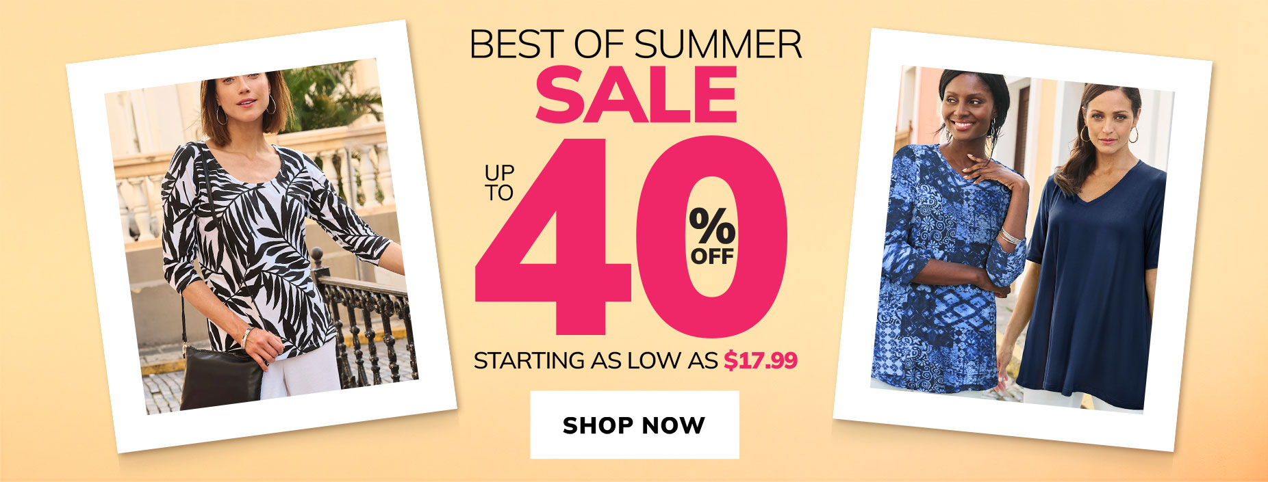 BEST OF SUMMER SALE - up to 40% OFF