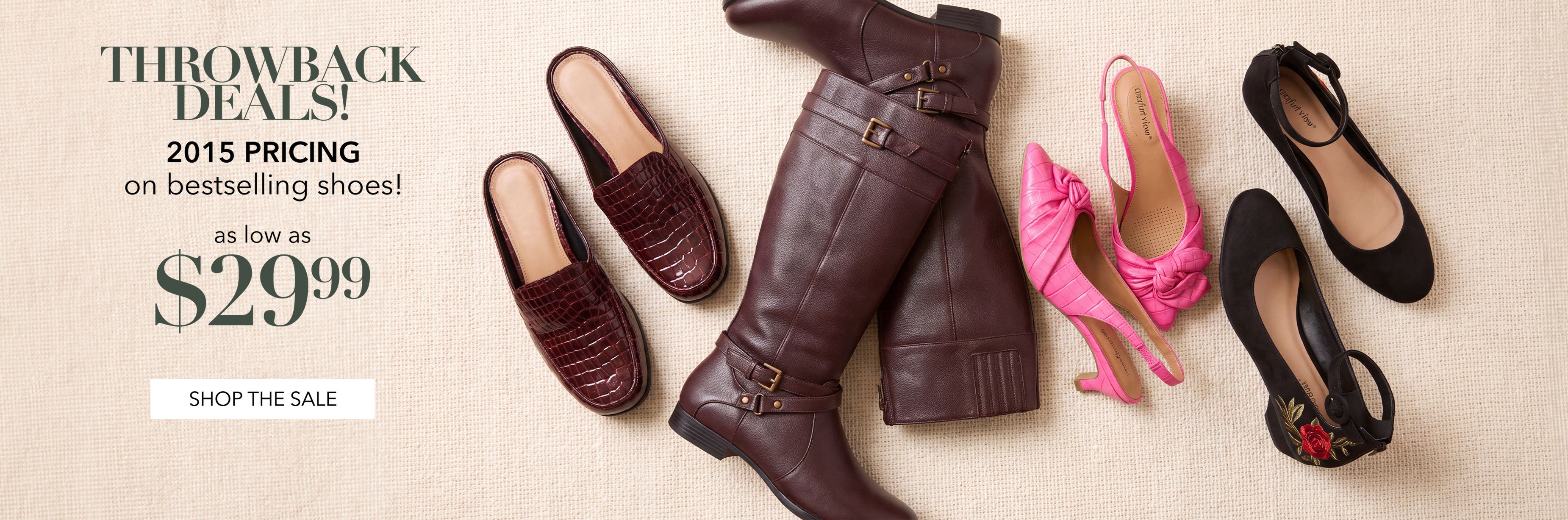 THROWBACK DEALS! 2015 PRICING ON BEST SELLERS, AS LOW AS $29.99 SHOP THE SALE