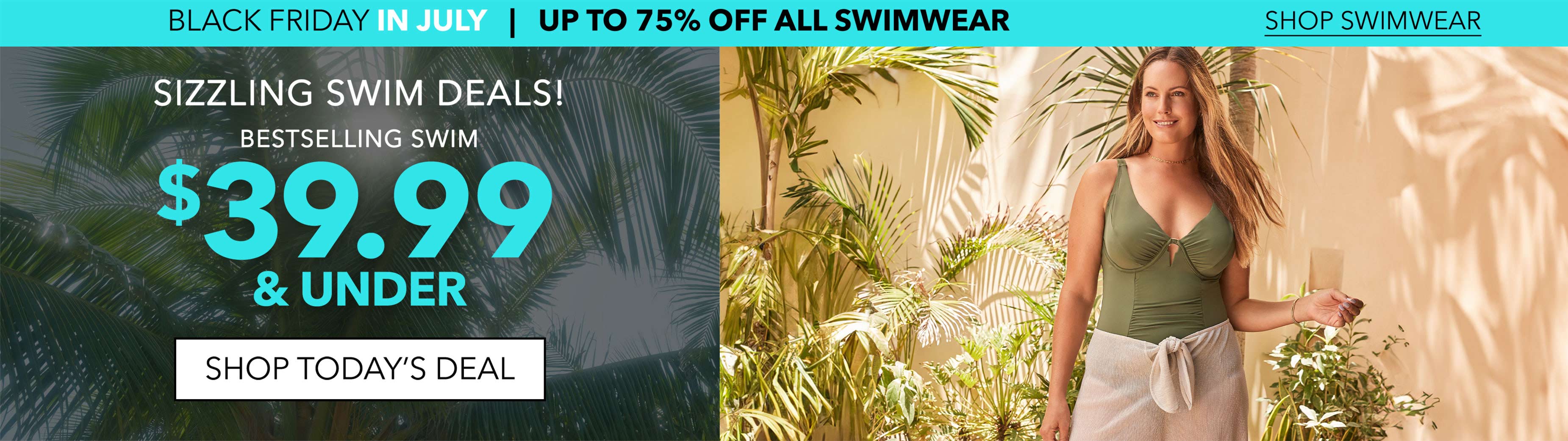 UP TO 75% OFF ALL SWIMWEAR SHOP SWIMWEAR