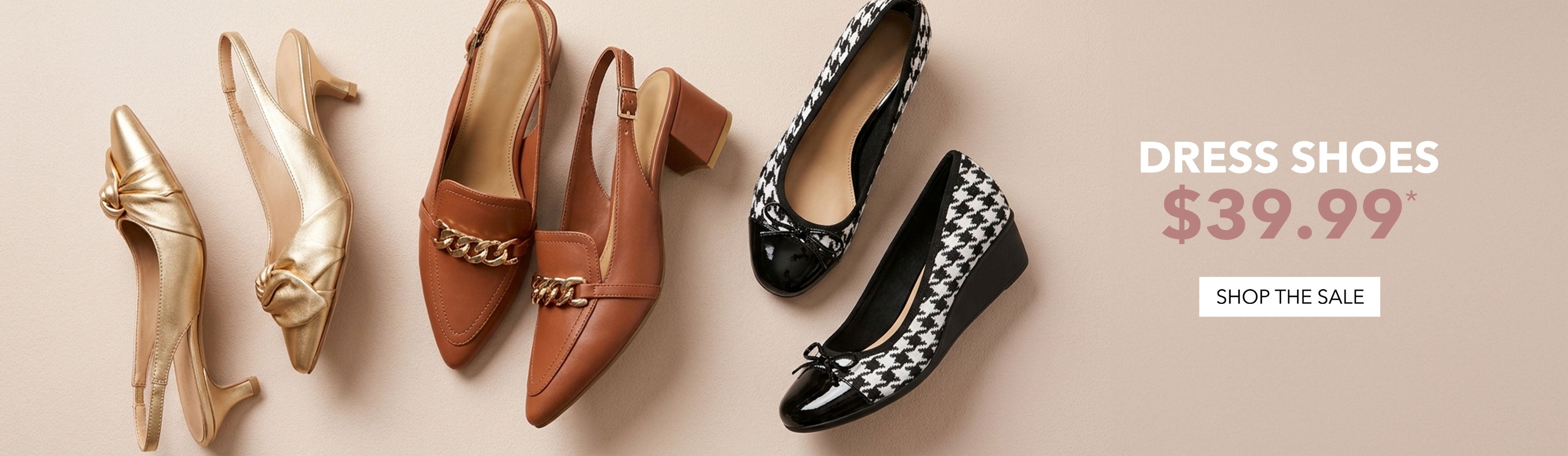 DRESS SHOES $39.99 SHOP THE SALE